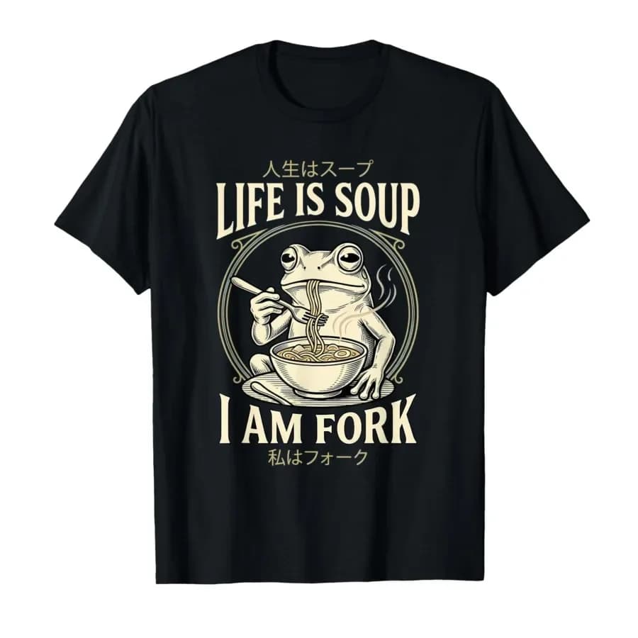 Life is Soup I'm Fork Frog Funny Japanese T-shirt For Men Women 100% Cotton T Shirts Short Sleeve Tops 0410-3