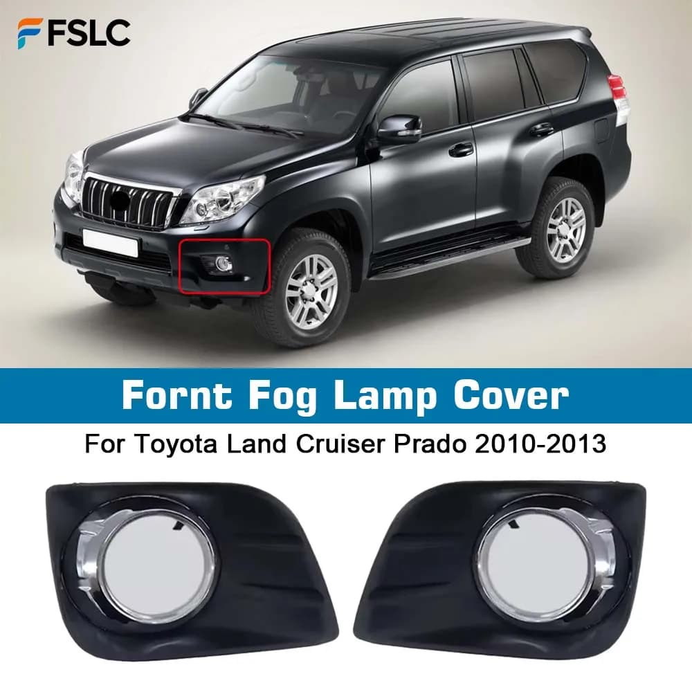 ⭐Genuine⭐ Protective Cover Fornt Fog Lamp Cover For Toyota Land Cruiser Prado 2010-2013 Cars Accessories Fog Lamp Frame Cover