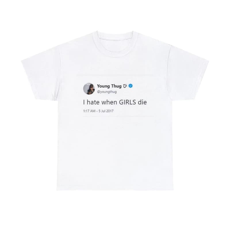 I Hate When Girls Die T Shirt Funny Meme Graphic 100% Cotton Oversized Tee