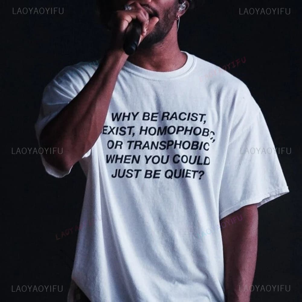 Why Be Racist Sexist Homophobic Transphobic When You Could Just Be Quiet Unisex T-Shirt BLM Tee Political Gift LGBTQ Pride Month