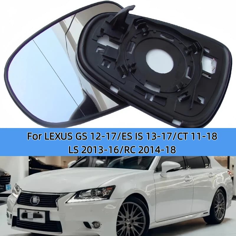 For Lexus GS 2012-17/ES IS 2013-17 /CT 2011-18 /LS 2013-16/RC 2014-18 Heated Blind Spot Rearview Side Mirror Lens Glass