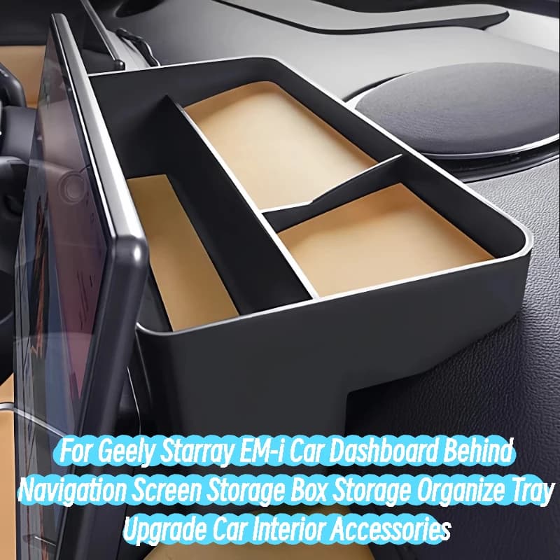 For Geely Starray EM-i Car Dashboard Behind Navigation Screen Storage Box Storage Organize Tray Upgrade Car Interior Accessories