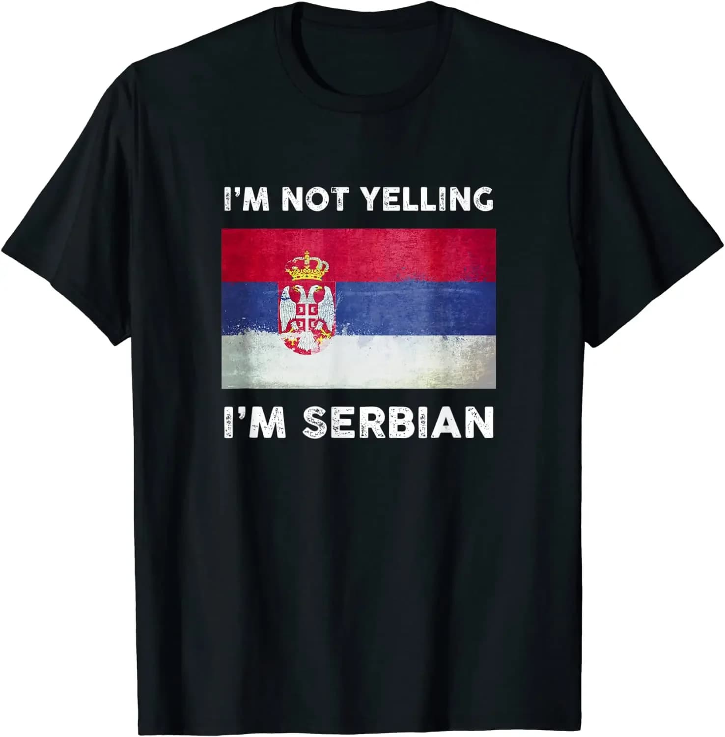 I'm Not Yelling I'm Serbian Shirt | Serbia Flag Men T-Shirt Short Sleeve Casual 100% Cotton O-Neck Summer Shirt