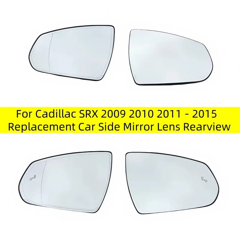 For Cadillac SRX 2009 2010 2011 - 2015 Replacement Car Side Mirror Lens Rearview Reflective Lenses Glass with Heating Blind Spot