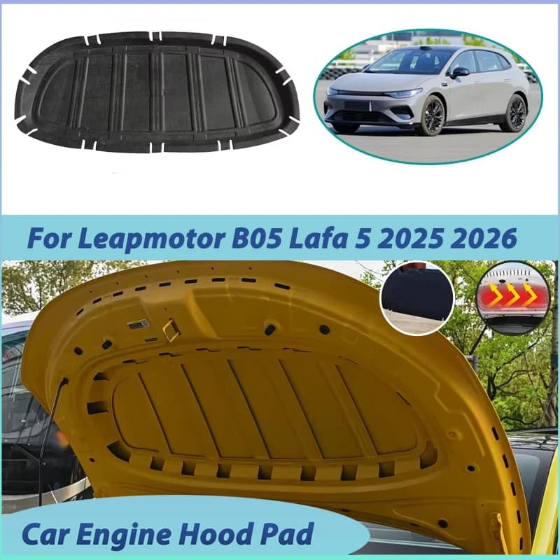 For Leapmotor B05 Lafa 5 2025 2026 Engine Hood Sound Insulation Mat Heat Fire Protection Noise Reduction Cotton Car Accessories